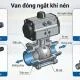 Van đóng ngắt khí nén là gì? Cấu tạo, ứng dụng và cách chọn