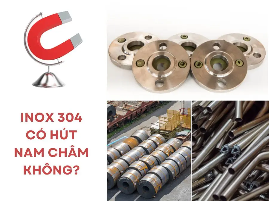 inox 304 có hít nam châm không